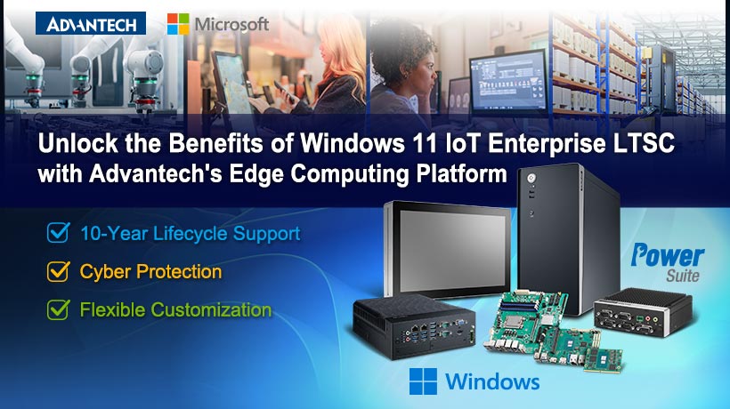 Mở khoá độ ổn định và bảo mật của Windows 11 IoT Enterprise LTSC với các nền tảng điện toán biên Advantech